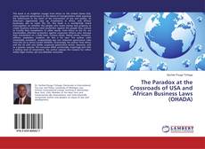 Buchcover von The Paradox at the Crossroads of USA and African Business Laws (OHADA)