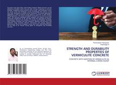 Portada del libro de STRENGTH AND DURABILITY PROPERTIES OF VERMICULITE CONCRETE