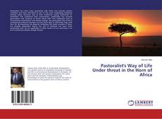 Copertina di Pastoralist's Way of Life Under threat in the Horn of Africa