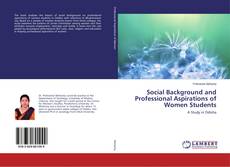 Copertina di Social Background and Professional Aspirations of Women Students