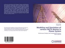 Buchcover von Modeling and Simulation of various FACTS devices in Power System
