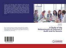 Buchcover von A Study of the Determinants of External IT Audit and Its Success