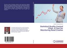 Statistical Quality Control Chart. A Tool for Monitoring Road Crashes的封面