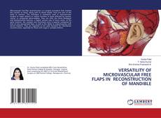 Portada del libro de VERSATILITY OF MICROVASCULAR FREE FLAPS IN RECONSTRUCTION OF MANDIBLE