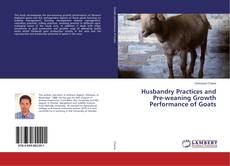 Buchcover von Husbandry Practices and Pre-weaning Growth Performance of Goats