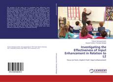 Buchcover von Investigating the Effectiveness of Input Enhancement in Relation to L2
