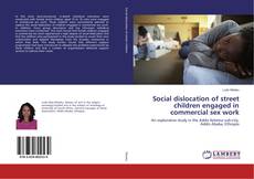 Copertina di Social dislocation of street children engaged in commercial sex work
