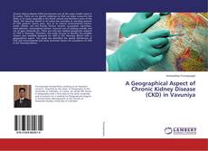 Buchcover von A Geographical Aspect of Chronic Kidney Disease (CKD) in Vavuniya
