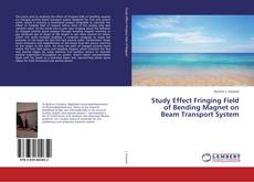 Copertina di Study Effect Fringing Field of Bending Magnet on Beam Transport System