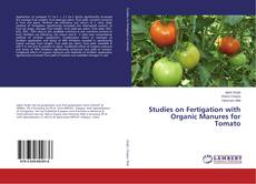 Copertina di Studies on Fertigation with Organic Manures for Tomato