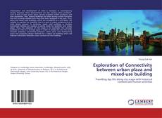 Buchcover von Exploration of Connectivity between urban plaza and mixed-use building
