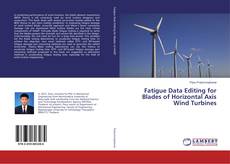 Buchcover von Fatigue Data Editing for Blades of Horizontal Axis Wind Turbines