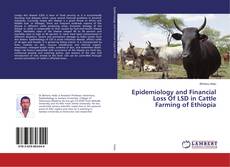Buchcover von Epidemiology and Financial Loss Of LSD in Cattle Farming of Ethiopia