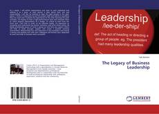 Copertina di The Legacy of Business Leadership