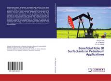 Buchcover von Beneficial Role Of Surfactants in Petroleum Applications