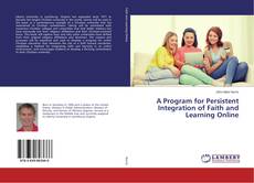 Copertina di A Program for Persistent Integration of Faith and Learning Online