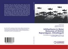 Copertina di Ichthyofauna in Water Resources of District Rajnandgaon, Chhattisgarh