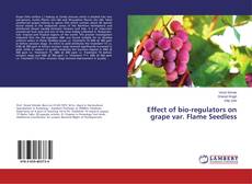 Bookcover of Effect of bio-regulators on grape var. Flame Seedless