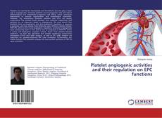 Buchcover von Platelet angiogenic activities and their regulation on EPC functions