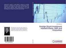 Buchcover von Foreign Direct Investment related Effects, GDP and Innovation