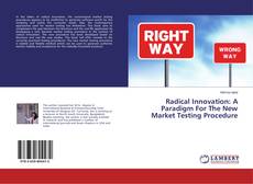 Copertina di Radical Innovation: A Paradigm For The New Market Testing Procedure