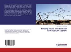 Copertina di Finding Peace and Security with Asylum Seekers