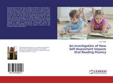 Copertina di An Investigation of How Self-Assessment Impacts Oral Reading Fluency