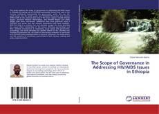 Copertina di The Scope of Governance in Addressing HIV/AIDS Issues in Ethiopia