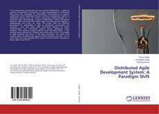 Bookcover of Distributed Agile Development System: A Paradigm Shift
