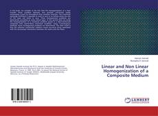 Copertina di Linear and Non Linear Homogenization of a Composite Medium