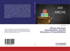 Copertina di African American Grandmothers and the Education of Grandchildren