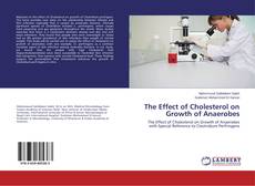 Copertina di The Effect of Cholesterol on Growth of Anaerobes