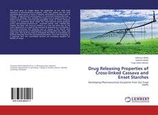 Buchcover von Drug Releasing Properties of Cross-linked Cassava and Enset Starches