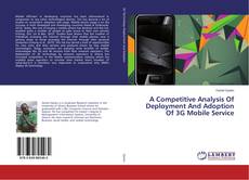 Copertina di A Competitive Analysis Of Deployment And Adoption Of 3G Mobile Service