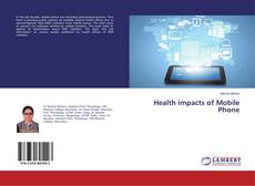 Buchcover von Health impacts of Mobile Phone