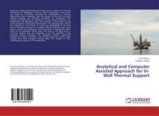 Copertina di Analytical and Computer Assisted Approach for In-Well Thermal Support