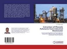 Bookcover of Extraction of Phenolic Pollutants from Industrial Wastewater