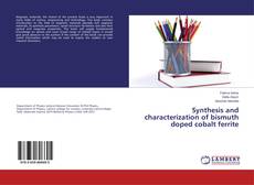 Copertina di Synthesis and characterization of bismuth doped cobalt ferrite