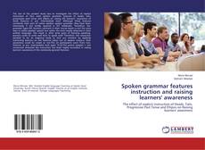 Copertina di Spoken grammar features instruction and raising learners' awareness