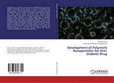 Copertina di Development of Polymeric Nanoparticles for Anti-Diabetic Drug