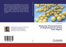 Copertina di Molecular Characterization of Staphylococcus aureus from Nigeria