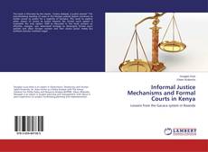 Copertina di Informal Justice Mechanisms and Formal Courts in Kenya