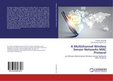 Buchcover von A Multichannel Wireless Sensor Networks MAC Protocol