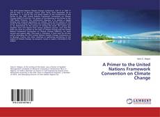 Couverture de A Primer to the United Nations Framework Convention on Climate Change