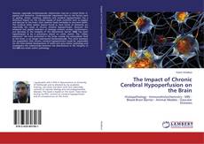 The Impact of Chronic Cerebral Hypoperfusion on the Brain的封面