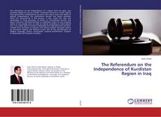 Copertina di The Referendum on the Independence of Kurdistan Region in Iraq