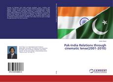 Copertina di Pak-India Relations through cinematic lense(2001-2010)