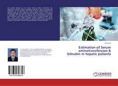 Estimation of Serum aminotransferases & bilirubin in hepatic patients的封面