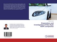 Buchcover von Preparation and investigation of Rice Husk HDPE composites