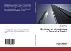 Bookcover of The Impact of IFRS adoption on Accounting Quality